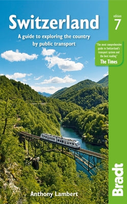 Switzerland: A Guide to Exploring the Country by Public Transport - Paperback | Diverse Reads
