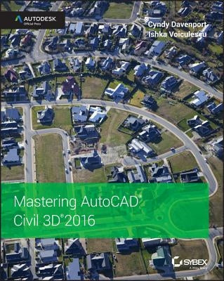 Mastering AutoCAD Civil 3D 2016: Autodesk Official Press / Edition 1 - Paperback | Diverse Reads