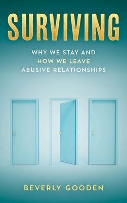 Surviving: Why We Stay and How We Leave Abusive Relationships - Hardcover | Diverse Reads