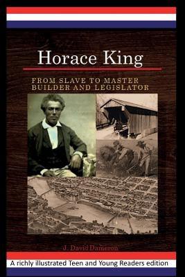Horace King: From Slave to Master Builder and Legislator: An African American Experience Project - Paperback | Diverse Reads
