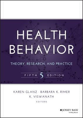 Health Behavior: Theory, Research, and Practice - Hardcover | Diverse Reads