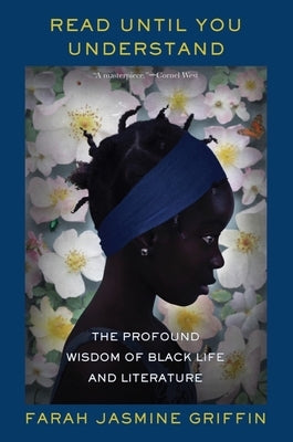 Read Until You Understand: The Profound Wisdom of Black Life and Literature - Paperback | Diverse Reads