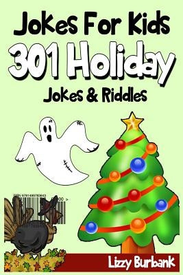 Jokes For Kids: 301 Funny Holiday Jokes & Riddles - Paperback | Diverse Reads