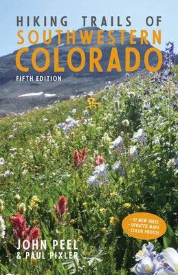 Hiking Trails of Southwestern Colorado, Fifth Edition - Paperback | Diverse Reads