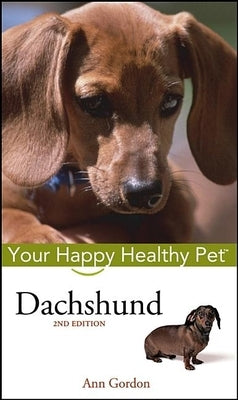 Dachshund: Your Happy Healthy Pet - Hardcover | Diverse Reads