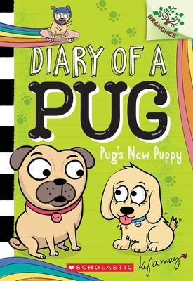 Pug's New Puppy: A Branches Book (Diary of a Pug #8) - Paperback | Diverse Reads