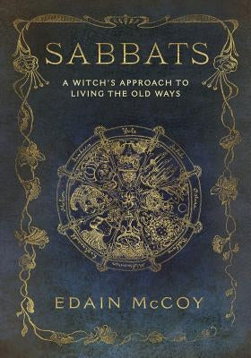 Sabbats: A Witch's Approach to Living the Old Ways - Paperback | Diverse Reads