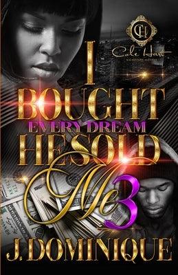 I Bought Every Dream He Sold Me 3: The Finale - Paperback | Diverse Reads