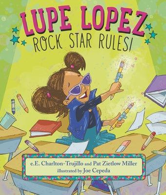 Lupe Lopez: Rock Star Rules! - Hardcover