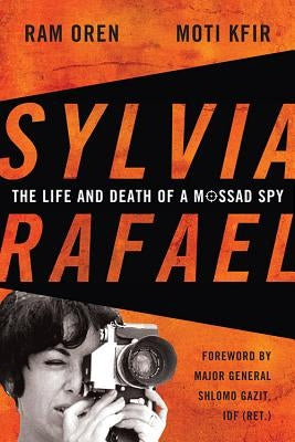 Sylvia Rafael: The Life and Death of a Mossad Spy - Hardcover | Diverse Reads
