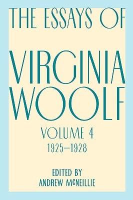 Essays of Virginia Woolf, Vol. 4, 1925-1928 - Paperback | Diverse Reads