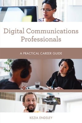 Digital Communications Professionals: A Practical Career Guide - Paperback | Diverse Reads