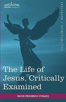 The Life of Jesus, Critically Examined - Paperback | Diverse Reads