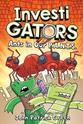 InvestiGators: Ants in Our P.A.N.T.S. - Hardcover | Diverse Reads