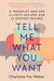 Tell Me What You Want: A Therapist and Her Clients Explore Our 12 Deepest Desires - Hardcover | Diverse Reads