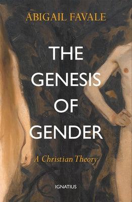 The Genesis of Gender: A Christian Theory - Paperback | Diverse Reads