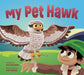 My Pet Hawk: English Edition - Hardcover