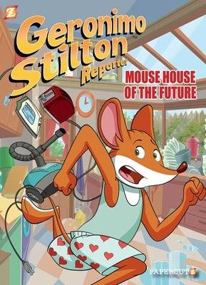 Geronimo Stilton Reporter #12: Mouse House of the Future - Hardcover | Diverse Reads