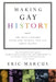Making Gay History: The Half-Century Fight for Lesbian and Gay Equal Rights - Paperback | Diverse Reads