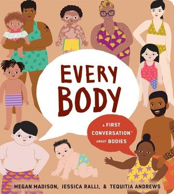 Every Body: A First Conversation about Bodies - Board Book | Diverse Reads