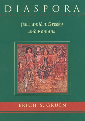Diaspora: Jews amidst Greeks and Romans / Edition 1 - Paperback | Diverse Reads