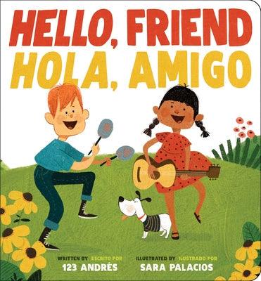 Hello, Friend / Hola, Amigo (Bilingual) - Board Book