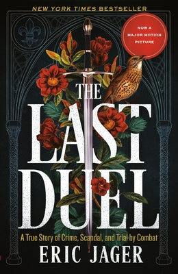 The Last Duel: A True Story of Crime, Scandal, and Trial by Combat - Paperback | Diverse Reads