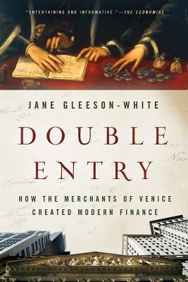 Double Entry: How the Merchants of Venice Created Modern Finance - Paperback | Diverse Reads
