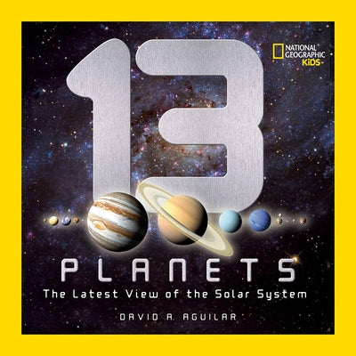13 Planets: The Latest View of the Solar System - Hardcover | Diverse Reads