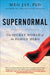 Supernormal: The Secret World of the Family Hero - Paperback | Diverse Reads