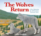 The Wolves Return - Hardcover | Diverse Reads