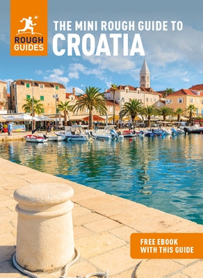 The Mini Rough Guide to Croatia (Travel Guide with Free eBook) - Paperback | Diverse Reads