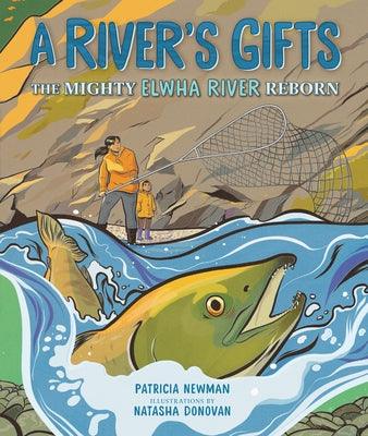 A River's Gifts: The Mighty Elwha River Reborn - Library Binding | Diverse Reads