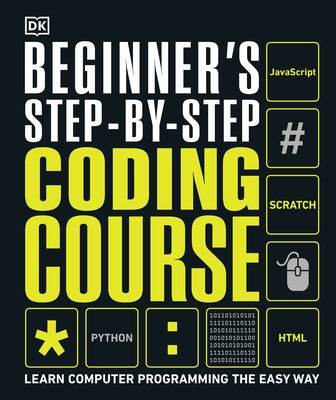 Beginner's Step-by-Step Coding Course: Learn Computer Programming the Easy Way - Hardcover | Diverse Reads