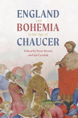 England and Bohemia in the Age of Chaucer - Hardcover | Diverse Reads