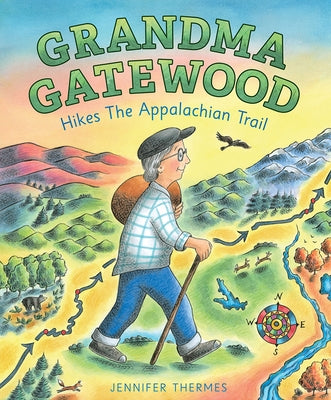 Grandma Gatewood Hikes the Appalachian Trail - Hardcover | Diverse Reads