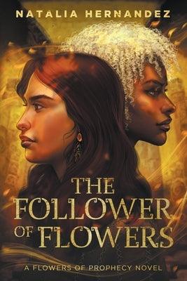 The Follower of Flowers - Paperback | Diverse Reads