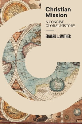 Christian Mission: A Concise Global History - Paperback | Diverse Reads