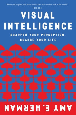 Visual Intelligence: Sharpen Your Perception, Change Your Life - Paperback | Diverse Reads