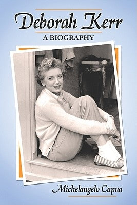 Deborah Kerr: A Biography - Paperback | Diverse Reads