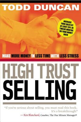 High Trust Selling: Make More Money in Less Time with Less Stress - Paperback | Diverse Reads