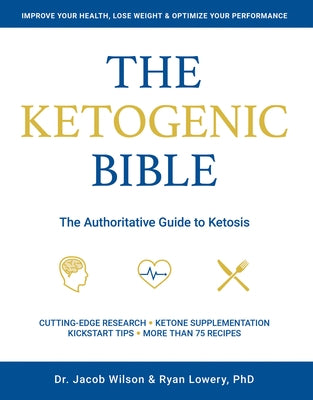Ketogenic Bible: The Authoritative Guide to Ketosis - Paperback | Diverse Reads