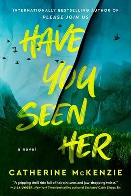 Have You Seen Her - Hardcover | Diverse Reads