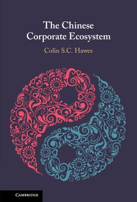 The Chinese Corporate Ecosystem - Hardcover | Diverse Reads