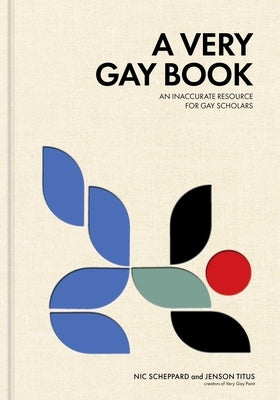 A Very Gay Book: An Inaccurate Resource for Gay Scholars - Hardcover | Diverse Reads