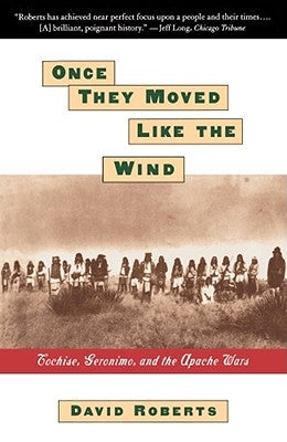 Once They Moved Like The Wind: Cochise, Geronimo, And The Apache Wars - Paperback | Diverse Reads
