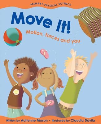 Move It!: Motion, Forces and You - Paperback | Diverse Reads