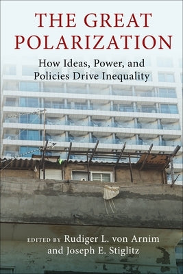 The Great Polarization: How Ideas, Power, and Policies Drive Inequality - Hardcover | Diverse Reads