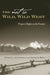 The Not So Wild, Wild West: Property Rights on the Frontier / Edition 1 - Hardcover | Diverse Reads