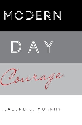 Modern Day Courage - Hardcover | Diverse Reads